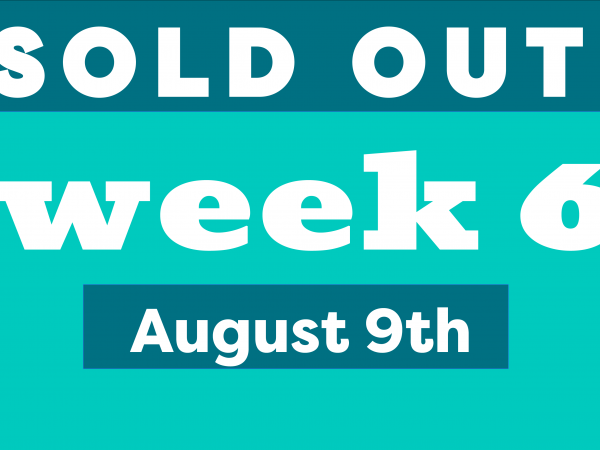 Teen Camp Sold Out Week 6